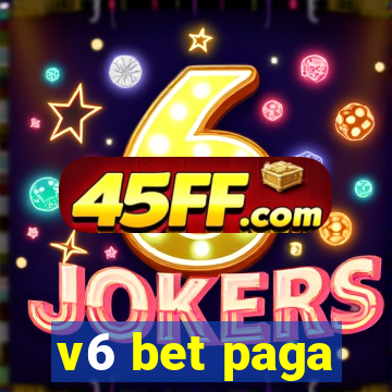 v6 bet paga